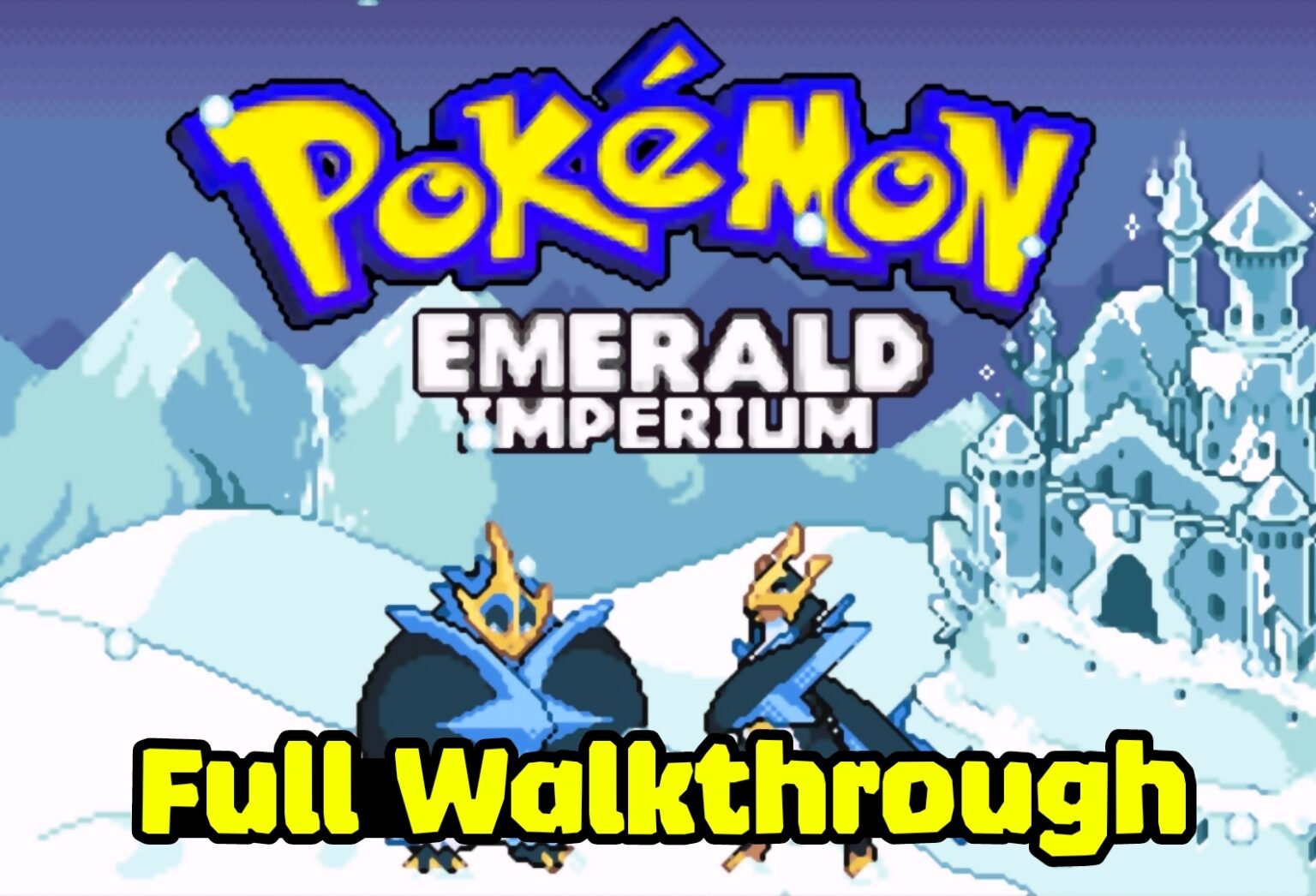 Pokemon Emerald Imperium Full Walkthrough in Detail