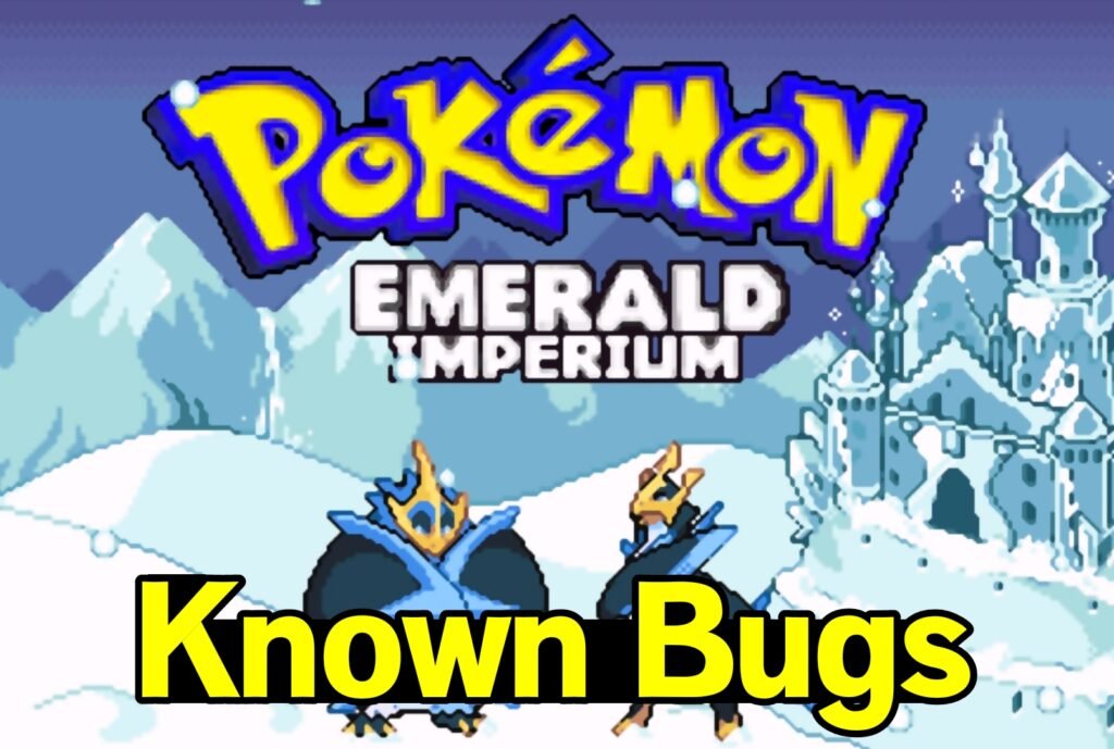 Pokemon Emerald Imperium Known Bugs